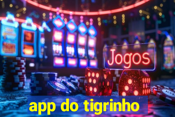 app do tigrinho